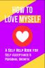 How to Love Myself