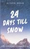 24 Days till Snow