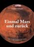 Einmal Mars und zurück