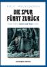 Die Spur führt zurück