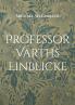 Professor Varths Einblicke