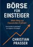 Börse für Einsteiger - Mein Weg zur finanziellen Freiheit