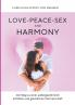 Love-Peace-Sex and Harmony