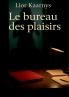 Le bureau des plaisirs