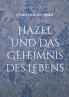 Hazel und das Geheimnis des Lebens