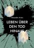 Leben über den Tod hinaus