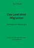 Das Land ohne Migranten