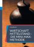 Wirtschaft Mittelstand - die Mini-Max-Methode
