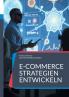 E-Commerce Strategien entwickeln