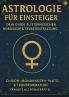 Astrologie für Einsteiger - Dein Guide zu Sternzeichen Horoskop & Selbstentfaltung