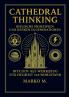 Cathedral Thinking