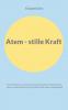 Atem - stille Kraft