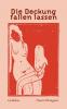 Die Deckung fallen lassen