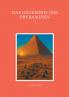 Das Geheimnis der Pryramiden