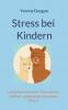 Stress bei Kindern