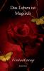 Das Leben ist Magisch