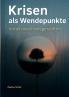 Krisen als Wendepunkte