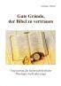 Gute Gründe der Bibel zu vertrauen