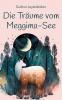 Die Träume vom Meggima-See