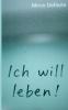 Ich will leben