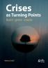 Crises as Turning Points