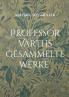 Professor Varths Gesammelte Werke