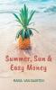 Summer Sun & Easy Money