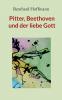 Pitter Beethoven und der liebe Gott