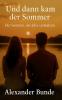 Und dann kam der Sommer