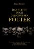 Das kleine Buch der grossen Folter