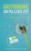 GASTRONOMIE AM PULS DER ZEIT