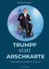Trumpf statt Arschkarte