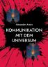 Kommunikation mit dem Universum