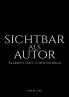 Sichtbar als Autor
