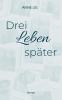 Drei Leben später