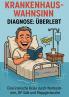 Krankenhauswahnsinn - Diagnose
