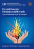Perspektiven der Körperpsychotherapie
