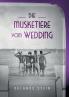 Die Musketiere vom Wedding