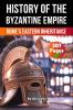 The History of Byzantine Empire