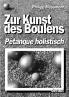 Die Kunst des Boulens - Pétanque holistisch