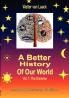 A Better History of our World Vol.1 the Universe