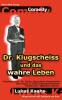 Dr. Klugscheiss und das wahre Leben