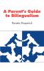 A Parent's Guide to Bilingualism