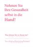 Nehmen Sie Ihre Gesundheit selbst in die Hand!
