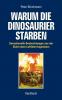 Warum die Dinosaurier starben