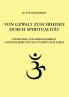Von Gewalt zum Frieden durch Spiritualit��t