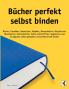Bücher perfekt selbst binden