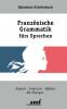 Franz��sische Grammatik f��rs Sprechen