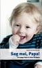 Sag mal Papa!