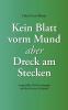 Kein Blatt vorm Mund aber Dreck am Stecken